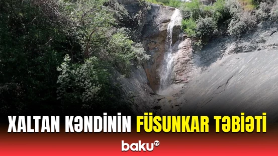 Qubanın Xaltan kəndindən gözoxşayan mənzərə