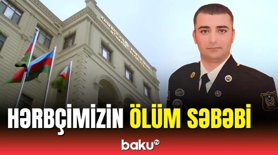 MN-dən vəfat edən hərbçimizlə bağlı məlumat