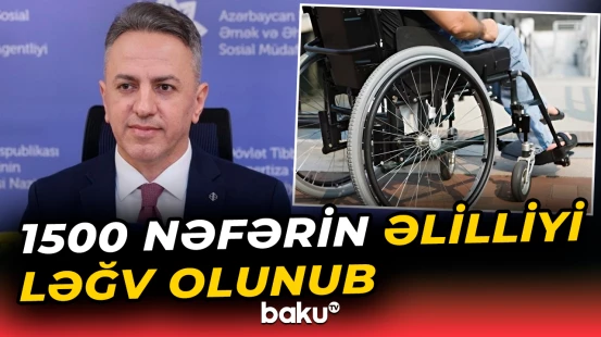 1500 nəfərin əlilliyi ləğv olunub