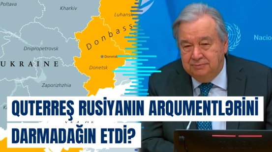 Antonio Quterreşdən Krım və Donbasla bağlı diqqətçəkən açıqlama