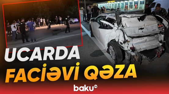 Ucarda baş verən dəhşətli qəzadan görüntülər