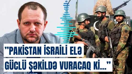 İsrail Pakistanla müharibəyə hazırlaşır? - London Hindistan və Pakistana ”tələ” qurub?