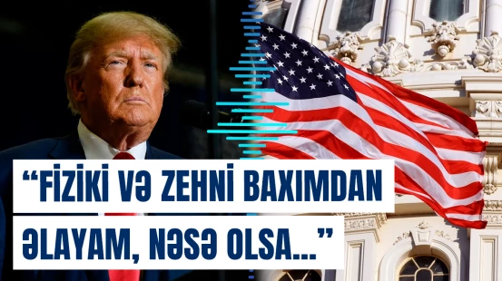 Tramp səhhətinin pisləşməsi barədə yayılan xəbərlərə aydınlıq gətirdi