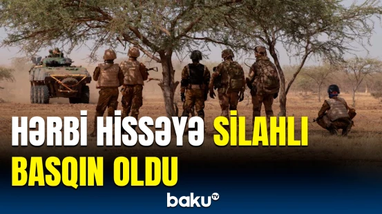 Burkina Fasoda atışma zamanı 50-yə yaxın hərbçi həlak oldu