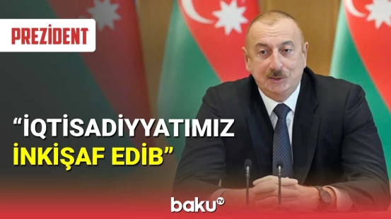 İlham Əliyev 6 ayın yekunlarını dəyərləndirdi