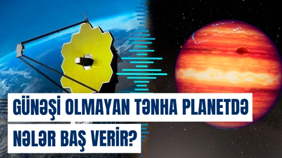 Yerdən 20 işıq ili uzaqda | Bu “uğursuz ulduz”da nələr yaşanır?