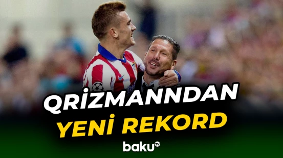 "Atletiko"nun hücumçusu Antuan Qrizmann La Liqada 138-ci qolunu vurub