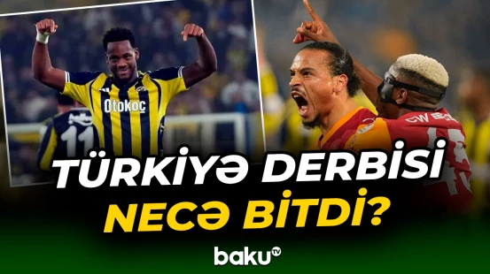 Türkiyə derbisində iki önəmli klub qarşılaşdı