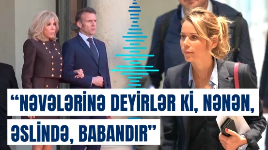 Bricit Makronun qızı anası ilə bağlı xəbərlərdən danışdı