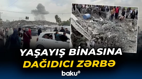 İsrail Qəzzada yaşayış binasını vurdu