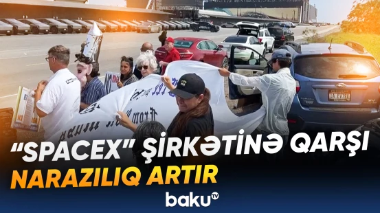 "SpaceX"in fəaliyyəti ilə bağlı Texasda etiraz aksiyaları keçirildi