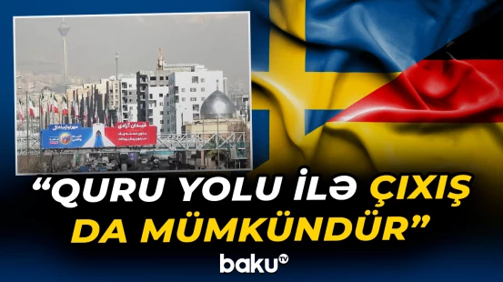 Almaniya və İsveç ölkə vətəndaşlarını İranı tərk etməyə çağırıb