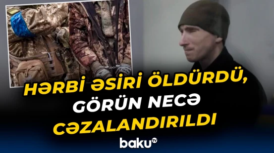 Ukraynada görünməmiş hadisə | Hərbi əsiri güllələyən rusiyalı belə cəzalandırıldı