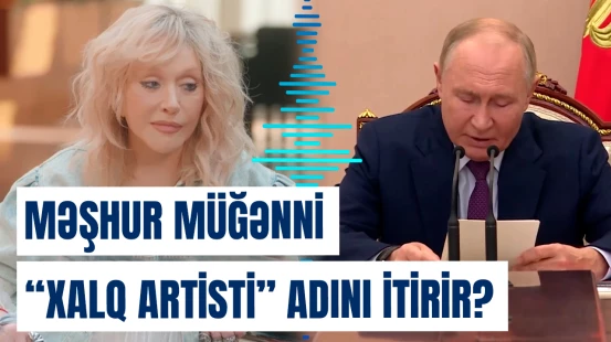 Rusiyada qalmaqal | Putin məşhur müğənnini “Xalq artisti” titulundan məhrum edəcək