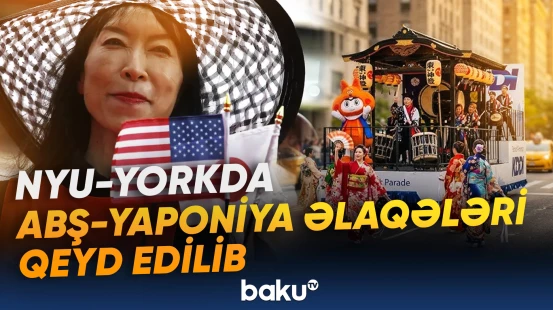 ABŞ-Yaponiya əlaqələri Nyu-York şəhərində xüsusi coşqu ilə qeyd edilib