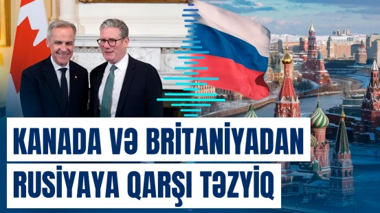 Mark Karni və Kir Starmer Rusiyaya təzyiqi davam etdirəcəklərini bildiriblər