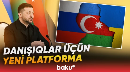 "İstərdik ki, danışıqlarımızı Azərbaycanda aparaq" | Volodimir Zelenski - Baku TV