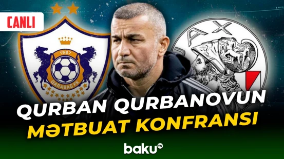 "Qarabağ" - "Ayaks" oyunundan sonra Qurban Qurbanovun mətbuat konfransı - CANLI