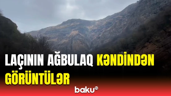 Laçının Ağbulaq kəndindən təbiət mənzərəsi