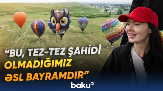 Beynəlxalq Hava Şarları Festivalından görüntülər