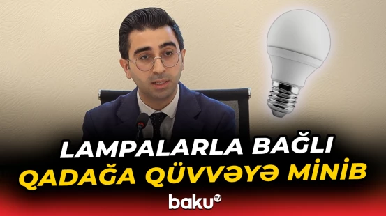 Yenilik hansı məhsullara aiddir? – Lampalarla bağlı açıqlama