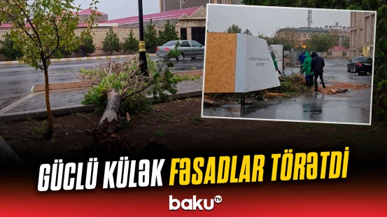 Naxçıvanda güclü külək təhlükəli anlara səbəb oldu