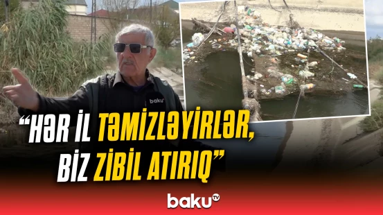 Samur-Abşeron magistral su kanalı antisanitar vəziyyətdədir