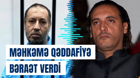 Məhkəmə Qəddafiyə bəraət verdi