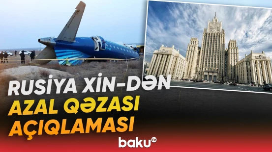 Moskva Bakı ilə münasibətlərdə ortaq faciə səhifəsinin çevrildiyini açıqlayır