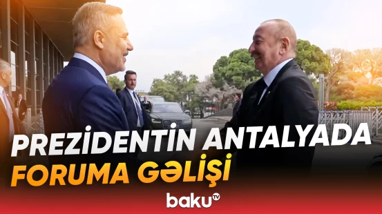 Prezident İlham Əliyevin Antalya Diplomatiya Forumuna gəldiyi an