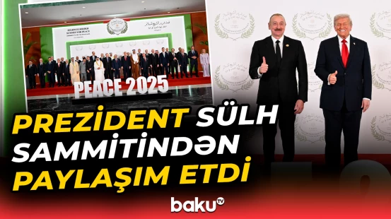 İlham Əliyevdən Yaxın Şərq Sülh Sammitində iştirakı ilə bağlı paylaşım