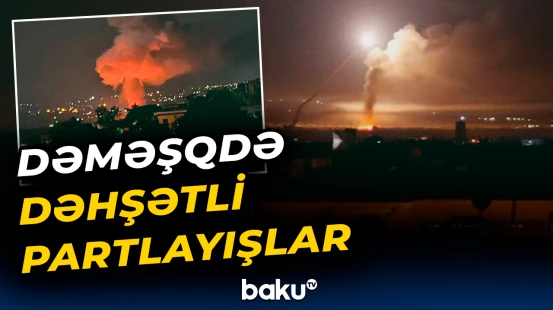 Dəməşqdə qorxulu anlar | Ölən və yaralananlar var