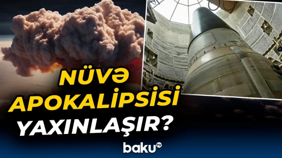 Nüvə apokalipsisi yaxınlaşır?