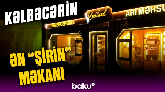 Kəlbəcərdə yeni açılan “Balland” bal evindən görüntülər