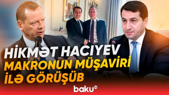 Parisdə ikitərəfli münasibətlər müzakirə edilib