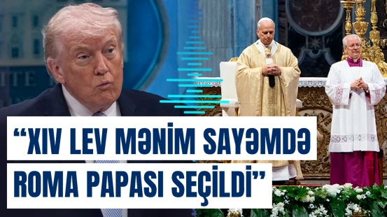 Tramp Roma Papası XIV Lev barədə sərt açıqlamalar verib