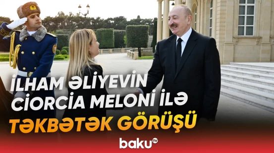 İlham Əliyev və Ciorcia Meloni bir araya gəldi