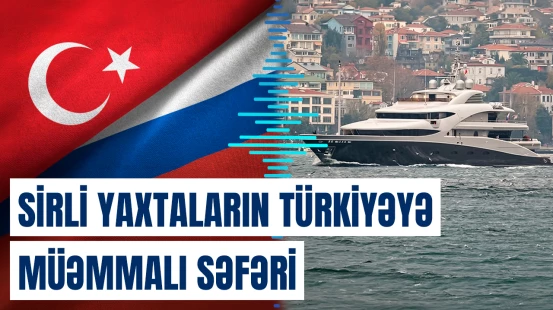 Rusiyanın siyasi elitasının istifadə etdiyi bildirilən yaxta Türkiyəyə yollanıb