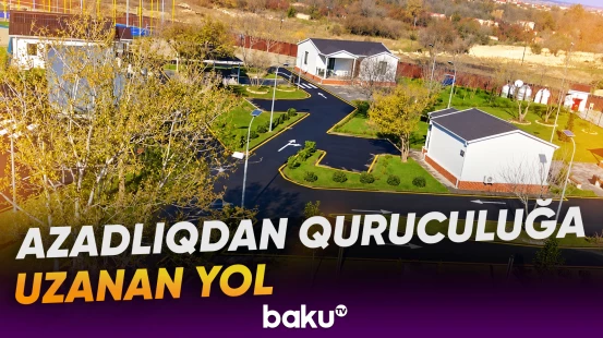 Azad edilmiş ərazilərdə həyat addım-addım bərpa olunur