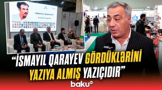 XI Bakı Beynəlxalq Kitab Sərgisində İsmayıl Qarayevə məxsus 75 kitabın təqdimatı keçirildi