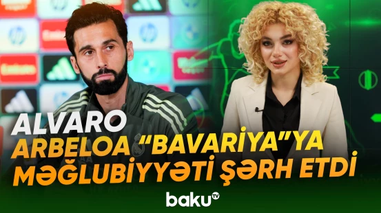 “Biz Münhendə qalib gələcəyik” | Alvaro Arbeloa