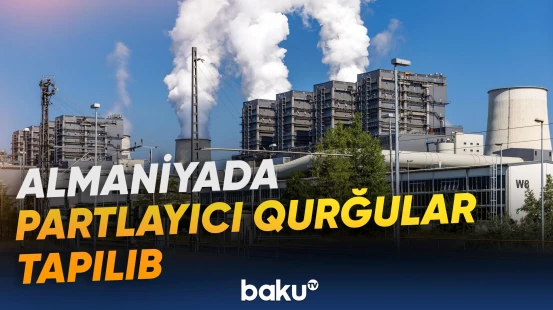 Almaniyada elektrik yarımstansiyasında partlayıcı qurğular aşkarlanıb