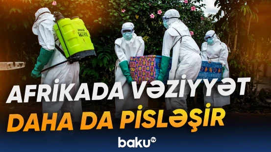 Konqoda Ebolaya yoluxma sürətlə artır