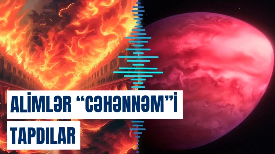 Alimlər "cəhənnəm"i tapdılar