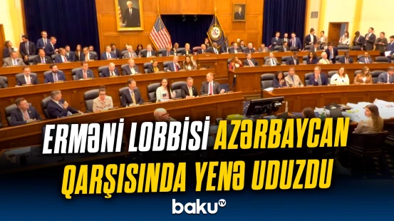 Azərbaycan əleyhinə olan düzəlişlər rədd edildi | Erməni lobbisinin konqresdə məğlubiyyəti