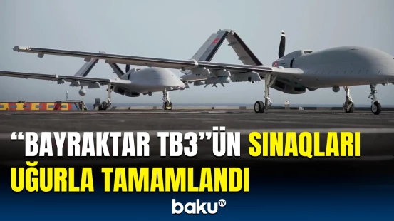 “Bayraktar TB3” daha bir performans sınağını uğurla tamamlayıb
