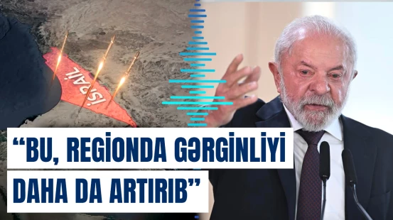 Braziliya Prezidenti: “ABŞ-nin özünü dünyanın sahibi kimi aparmasına yol vermək olmaz”