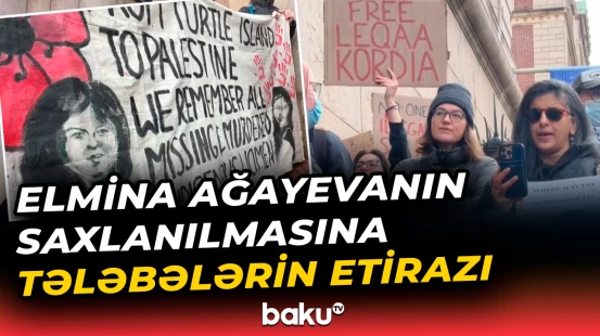 ABŞ-də tələbələr Elmina Ağayevanın saxlanılmasına görə aksiya keçirdi
