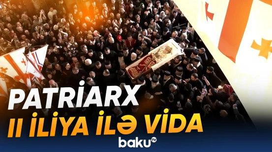 Gürcülər Patriarx II İliya ilə vidalaşırlar