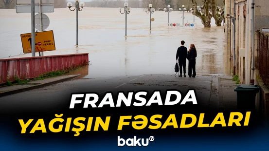 36 günlük fasiləsiz yağış fəlakətə çevrildi